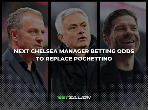 next chelsea manager betting odds.